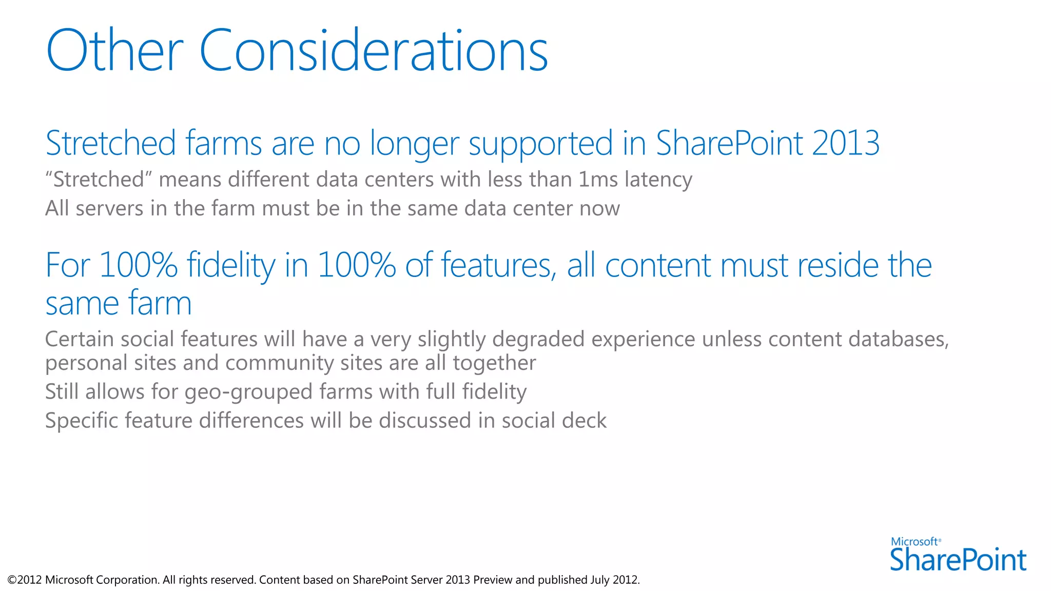 ©2012 Microsoft Corporation. All rights reserved. Content based on SharePoint Server 2013 Preview and published July 2012.
 