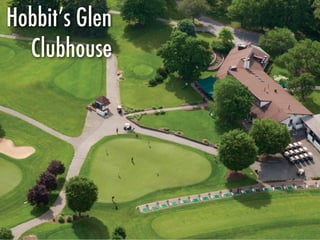 Hobbit’s Glen
  Clubhouse
 