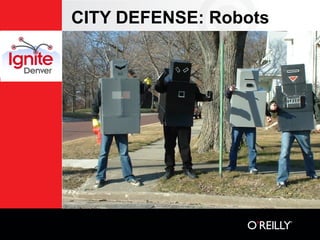 CITY DEFENSE: Robots
 