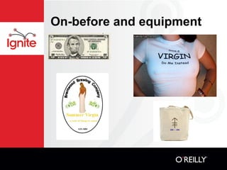 On-before and equipment
 