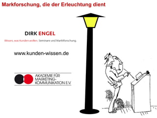 Markforschung, die der Erleuchtung dient




    www.kunden-wissen.de
 