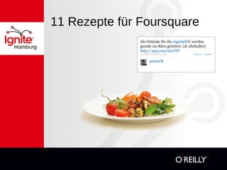 11 Rezepte für Foursquare 