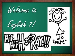 Welcome to  English 7! 