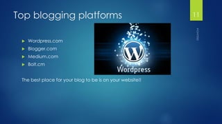 Top blogging platforms 
Wordpress.com 
Blogger.com 
Medium.com 
Bolt.cm 
The best place for your blog to be is on your...