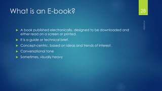 What is an E-book? 
A book published electronically, designed to be downloaded and either read on a screen or printed. 
...