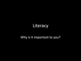 Literacy & Illiteracy An  understanding of the literacy skills needed to successfully navigate through life 