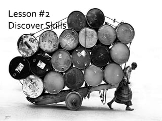 Lesson #2Discover Skills