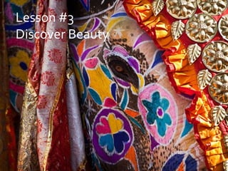 Lesson #3Discover Beauty