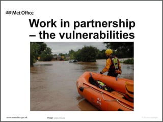 Work in partnership
– the vulnerabilities
Image: www.rnli.org
 