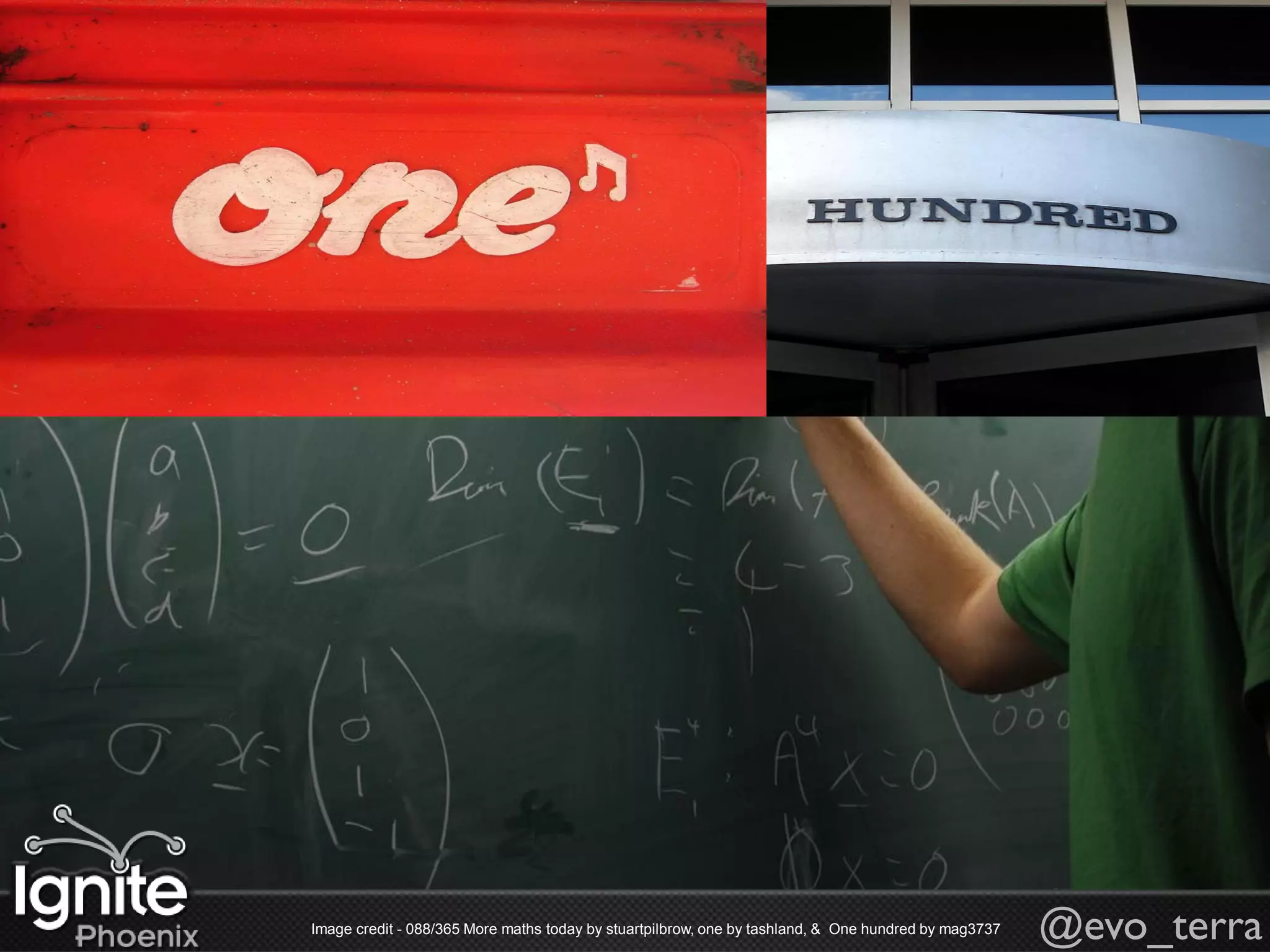 Image credit - 088/365 More maths today by stuartpilbrow, one by tashland, & One hundred by mag3737   @evo_terra
 