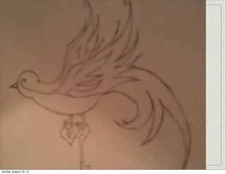 Sunday, August 18, 13
 