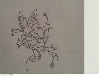 Sunday, August 18, 13
 