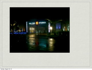 Sunday, August 18, 13
 