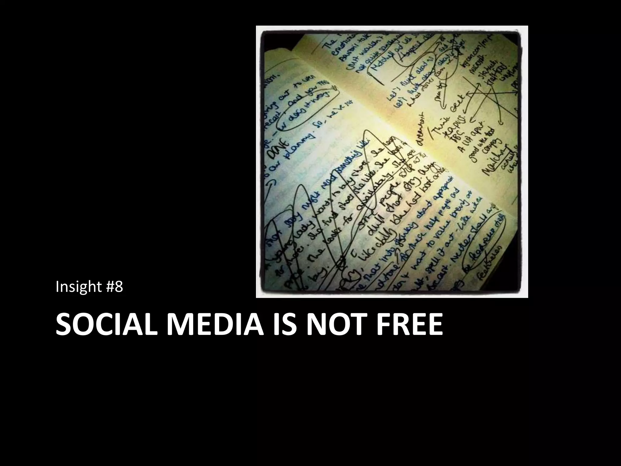Social media is not freeInsight #8