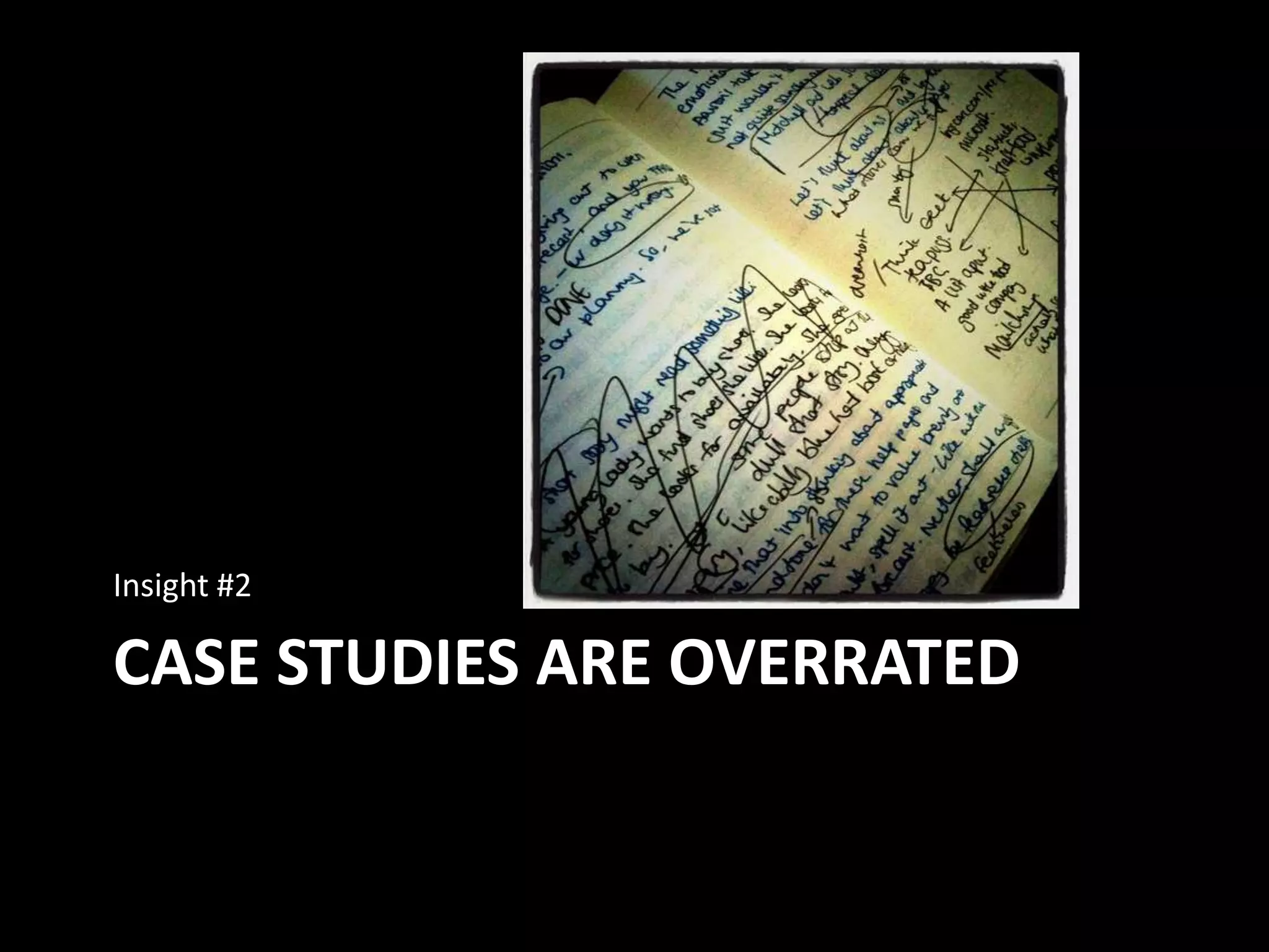 Case Studies are overratedInsight #2 