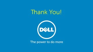 Dell - Restricted - Confidential
Thank You!