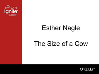 Esther Nagle
The Size of a Cow
 
