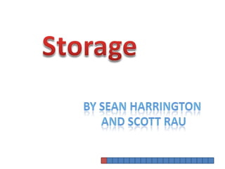 Storage By Sean Harrington  And Scott Rau 