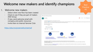 Welcome new makers and identify champions
https://aka.ms/powerwelcomeemail
 