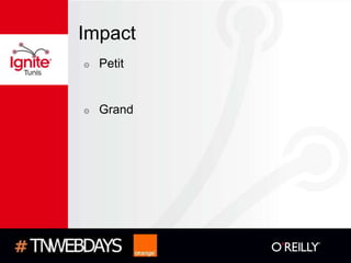 Impact
๏   Petit


๏   Grand
 