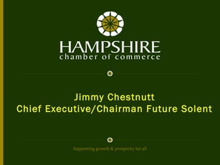 Jimmy Chestnutt
Chief Executive/Chairman Future Solent

 