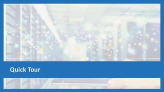 Quick Tour
 