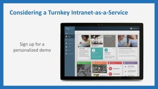 Considering a Turnkey Intranet-as-a-Service
Sign up for a
personalized demo
 