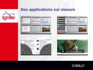 Des applications sur mesure
 