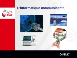 L’informatique communicante
 