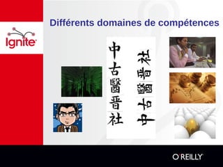 Différents domaines de compétences
 