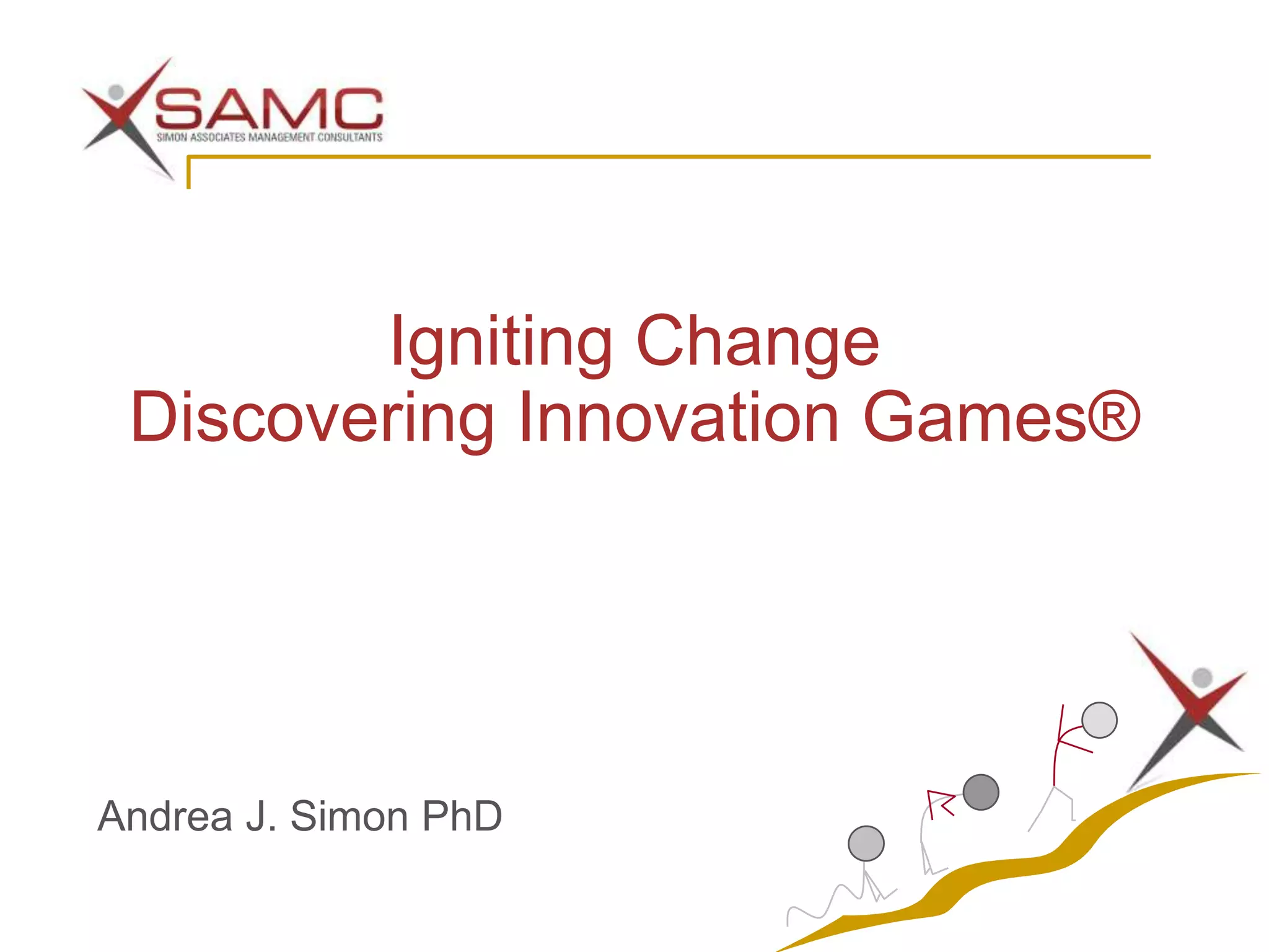 Igniting Change Innovation Games | PPT