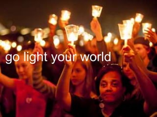 go light your world
 