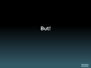 But!
 
