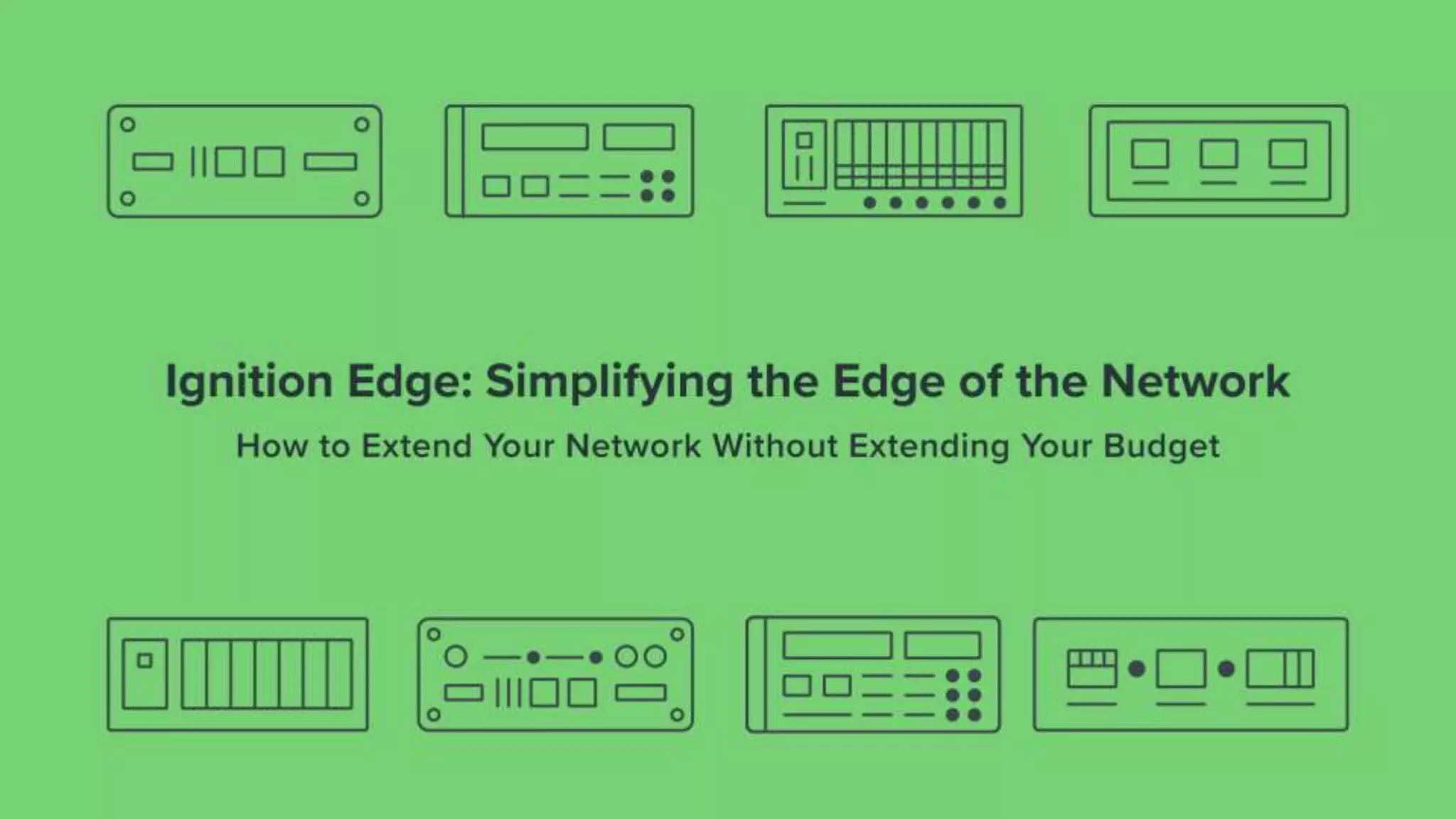 Ignition Edge: Simplifying the Edge of the Network | PPTX