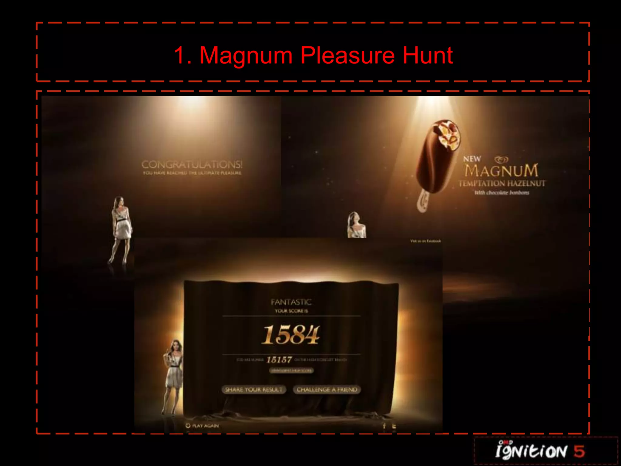1. Magnum Pleasure Hunt