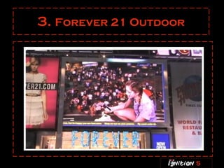 3.  Forever 21 Outdoor 