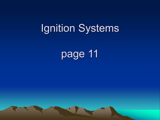 Ignition Systems
page 11
 