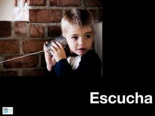 Escucha
 