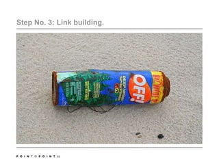 Step No. 3: Link building.55