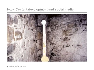 No. 4 Content development and social media.62