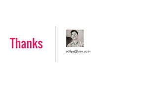 Thanks aditya@brim.co.in
 