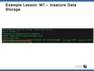 OWASP 6
Example Lesson: M1 – Insecure Data
Storage
 