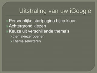 personaliserenItems verwijderen Items minimaliserenItems verzenden naar vriendenExtra informatie opvragenOptie om instellingen item te wijzigen