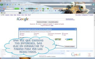 Una vez que escojas tus intereses, das clic en consultar tu pagina para ver los resultados.  