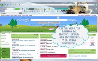 Así se vera tu pagina de inicio, según los intereses y el tema escogido.