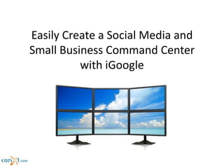 Easily Create a Social Media and Small Business Command Center with iGoogle 