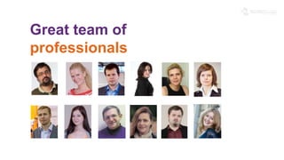 Great team of 
professionals 
 