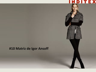 #10 Matriz de Igor Ansoff 