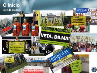 O início 
Pare de produzir  