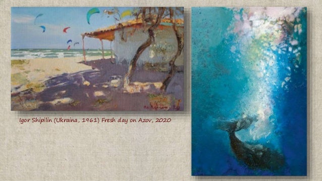 Igor Shipilin (Ukraina, 1961) Fresh day on Azov, 2020
 